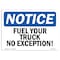 Signmission Safety Sign, OSHA Notice, 18" Height, Rigid Plastic, Fuel Your Truck No Exception! Sign, Landscape OS-NS-P-1824-L-12956 - alternate 1